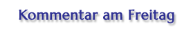 Kommentar am Freitag